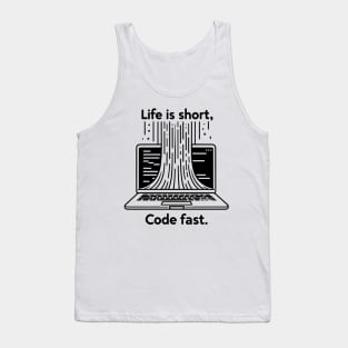 Life is Short Code Fast Tank Top